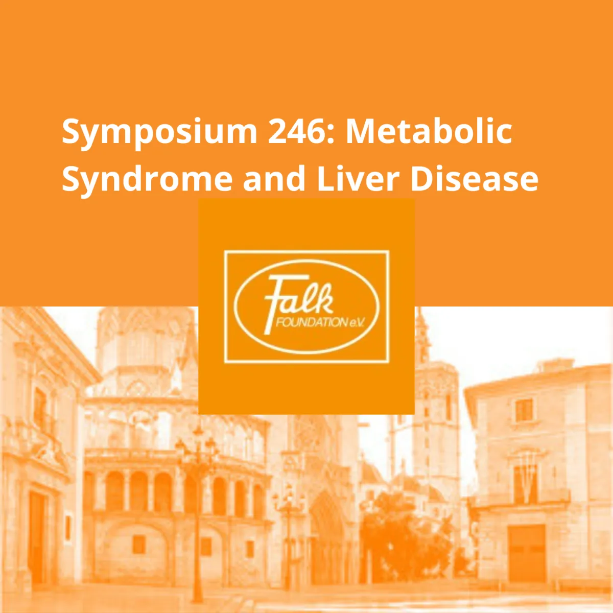 Falk Foundation Symposium 246: Metabolic Syndrome and Liver Disease